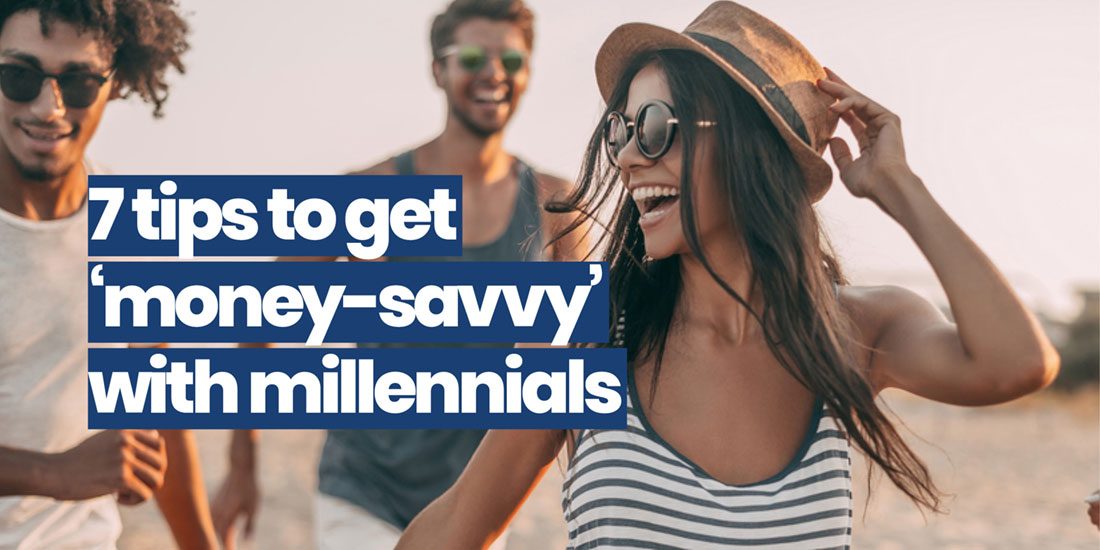 Get 'money-savvy' with Millennials
